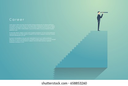 Businessman with monocular on top of stairs as a symbol of business vision, leadership. Businessman on top of his career, corporate ladder. Eps10 vector illustration.