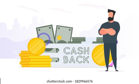 Businessman and a mountain of money. A man stands near gold coins and large dollar bills. Cashback lettering isolated on white background. Golden coins. Composition on the topic of money back.