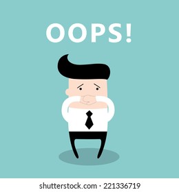 Businessman with the mouth shut by his hands. He said something wrong and feels scared. Business concept, emotions with the word "Oops!" . Vector illustration