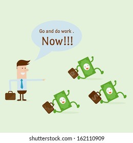 Businessman order money to go and do work instead him, money management concept
