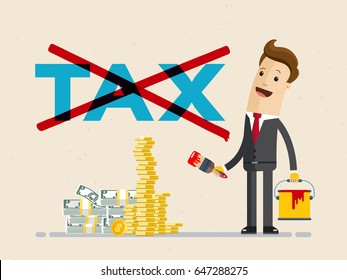 Businessman ?ross out word tax and money lie next to the businessman. Vector, illustration, flat