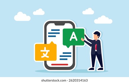 Businessman placing a chat dialog marked with alphabet symbols on a language app on a smartphone, illustration of digital and online language translation