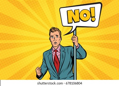 Businessman protests no. Policy and the opposition. Pop art retro vector illustration