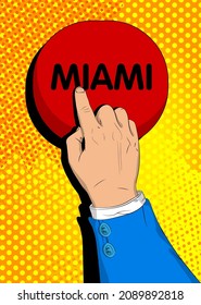 Businessman pushing Miami button with his index finger. Comic book style concept.