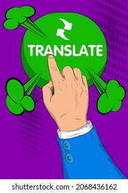 Empresario presionando el botón Traducción con el dedo índice. Ilustración de estilo de libro de historietas. Traducción, traductor, aprendizaje de idiomas extranjeros.