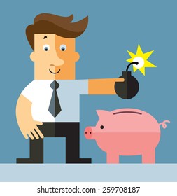 Businessman put a bomb to explode the piggy bank,  Business flat vector illustration.