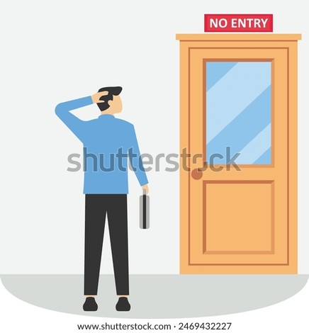 Businessman is refused feels frustrated at the closed door.frustrated, no entry, forbidden.

