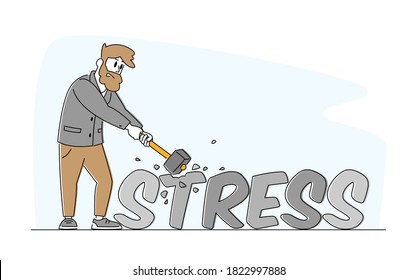 Businessman with Sledgehammer Hitting Huge Word Stress Isolated on White Background. Male Character Fight with Mental Disorder, Panic Attack, Mind Problem, Phobia, Paranoia. Linear Vector Illustration