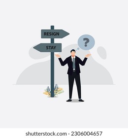 Businessman standing and confused to taking resign or stay design vector illustration