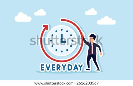 businessman standing next to a clock with continuous sign and everyday text, illustration of being ready and alert twenty four seven to meet customer business needs