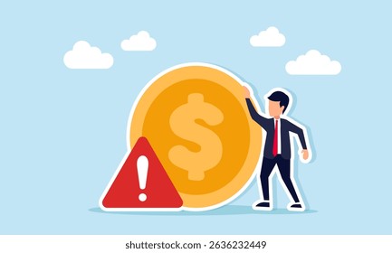 Businessman standing next to a dollar coin and warning sign illustration of the need for greater attention in managing company financial assets