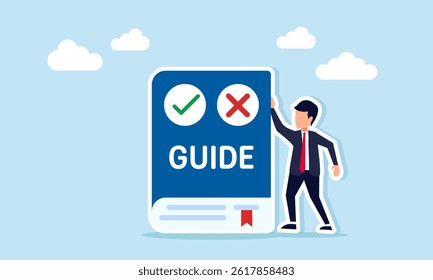 Businessman standing next to a guideline book with check and cross marks, illustration of learning rules from a company or product manual