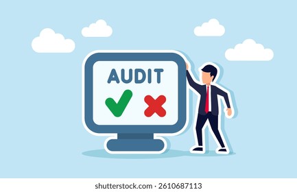 A businessman standing next to a monitor displaying the word audit with a check mark and a cross, illustration of decision-making in digital audit validation for a business company