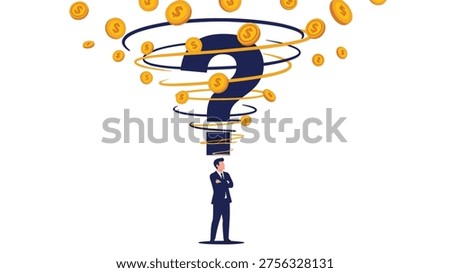 Businessman in a suit stands under a large question mark with golden coins swirling around him in a financial vortex.