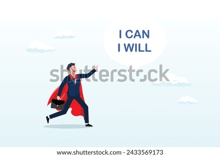 Businessman superhero speak I will and I can to be success, willpower to be success, motivation or determination to overcome challenge and difficulty, strong mind and discipline to succeed (Vector)