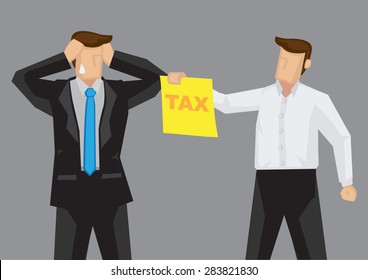 Businessman in tears and pulling hair, stressed out by tax collector handling him document with word tax on it. Cartoon vector illustration for financial stress and taxation concept.