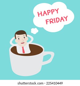 Businessman thinking happy Friday on a cup - Vector 