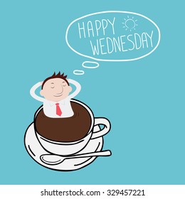 Businessman thinking happy Wednesday on a cup - Vector