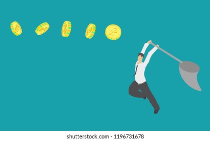 Businessman try to chase coin.