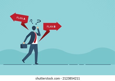 Businessman trying to decide between two alternatives between plan A and plan b. Business choice and dilemma concept. vector design.