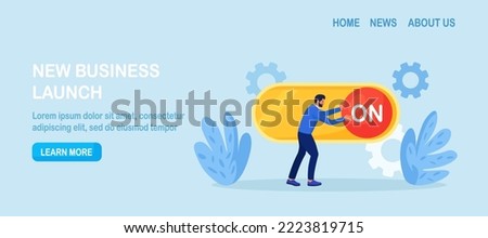 Businessman turn on switch. Start or begin new business. Character switching on action button to help business make progress on deal. Person launching new project. Man activates innovative startup