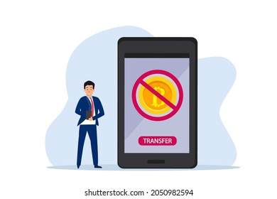 Businessman using a mobile phone apps with prohibition bitcoin transfer sign. Cryptocurrency ban conceptual vector concept