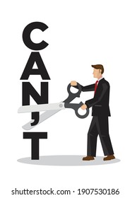 Businessman using scissors to remove the word cant. Concept for self belief, positive attitude and motivation. Character flat vector illustration on a white background.