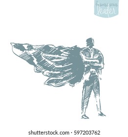 Businessman with a waving cloak. Freedom, aspiration, winner, creativity, hero concept. Vector illustration, sketch