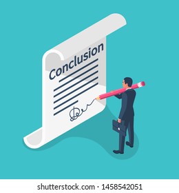 Businessman writes conclusion, report concept. Paperwork, sheets in folder. Holding clipboard and pen in hand. Finally, outcome, result. Vector illustration isometric 3d design.Isolated on background.