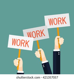 Businessmen holding redsignboards with the word work. A lot of hands hold placards. Vector illustration in flat style Eps 10