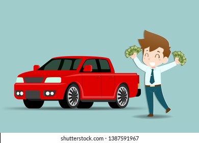 Businessmen stand and holding money with joy of success and were ready to buy a pick-up car to be used as a personal vehicle as a reward for himself.