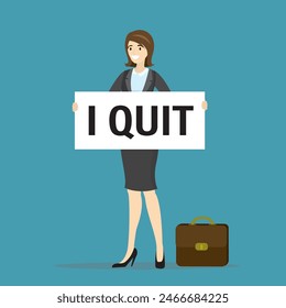 Businesswoman presenting - i quit. Business executive or female employee holds placard with phrase - I quit. Concept of resignation, job corporate challenge and culture. Retirement or unemployment.