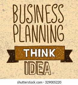 Bussiness planning, Motivation poster with hand drawn letters