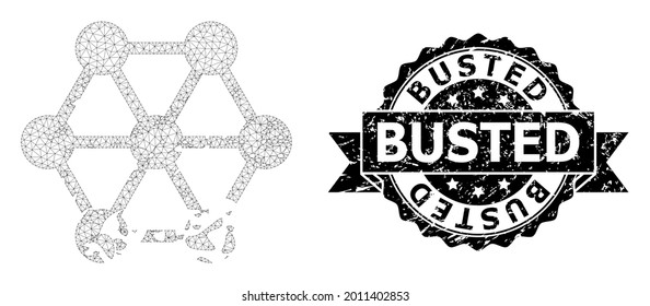 Busted corroded seal print and vector damaged blockchain mesh model. Black stamp includes Busted title inside ribbon and rosette. Abstract flat mesh damaged blockchain, built from flat mesh.
