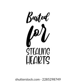 busted for stealing heart black letter quotes black letter quote