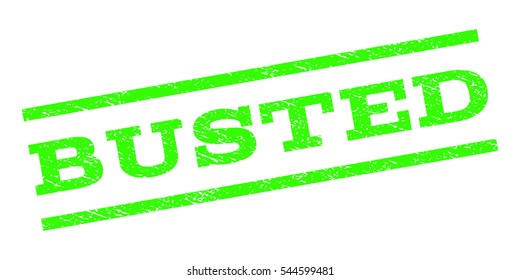 Busted watermark stamp. Text tag between parallel lines with grunge design style. Rubber seal stamp with dust texture. Vector light green color ink imprint on a white background.