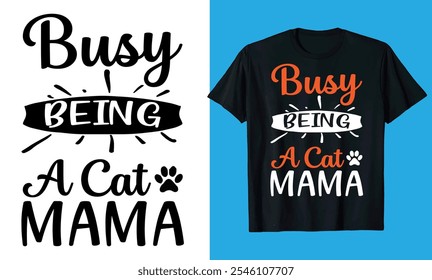 ocupado sendo um gato mamal tipografia, caligrafia pata silhueta melhor t shirt design 

