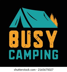 Busy Camping T-Shirt Design EPS File