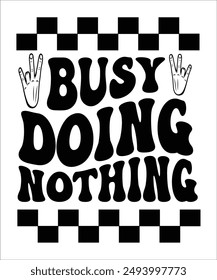 BUSY DOING NOTHING Groovy, Bundle, hippie, aesthetic, inspirational, motivational, trendy, retro files wavy text