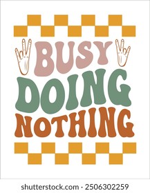 BUSY DOING NOTHING Groovy, wavy, Bundle, hippie, aesthetic, inspirational, motivational, trendy, retro, files wavy text