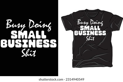 Busy Doing Small Business, I Can Totally Make That, Western, Tshirt, Instant Download, Sublimation Design