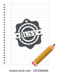Busy emblem drawn in pencil. Vector Illustration. Detailed.