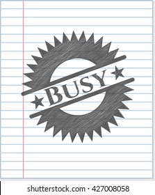 Busy penciled