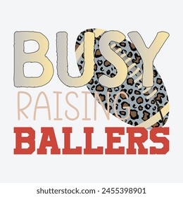 Busy Raising Ballers Baseball Sublimation Design svg