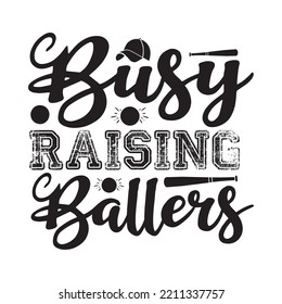 Busy Raising Ballers svg design svg