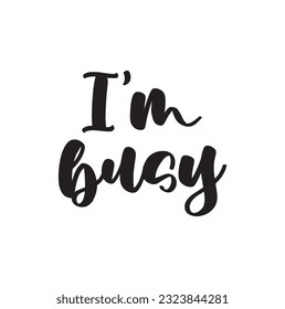 I am busy text on white background.