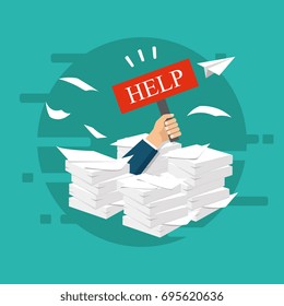 Busy time, stress at work concept. Vector. Overworked businessman under a paper pile, documents. Holding a HELP placard.