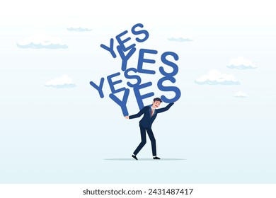 Busy tried businessman carrying heavy burden the word yes he accepted to help other colleagues, stop always saying yes, accept all work or project causing overworked, too much responsibility (Vector)