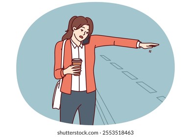 Busy woman catches car standing near road with cup of coffee and talking on phone with business partners. Busy girl with cellphone late for work, catches taxi to get to office and catch meeting