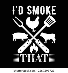 Butcher BBQ I'd Smoke That Pork Beef Funny